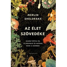 Az élet szövedéke - Miként építik fel világunkat és hatnak ránk a gombák     23.95 + 1.95 Royal Mail